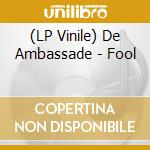 (LP Vinile) De Ambassade - Fool lp vinile
