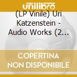(LP Vinile) Uri Katzenstein - Audio Works (2 Lp) vinile