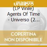 (LP Vinile) Agents Of Time - Universo (2 Lp) vinile