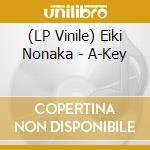 (LP Vinile) Eiki Nonaka - A-Key vinile