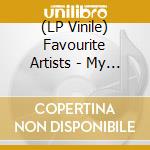 (LP Vinile) Favourite Artists - My Dear vinile