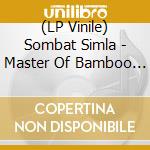 (LP Vinile) Sombat Simla - Master Of Bamboo Mouth Organ - Isan Thailand lp vinile