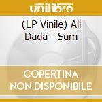 (LP Vinile) Ali Dada - Sum vinile