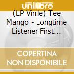 (LP Vinile) Tee Mango - Longtime Listener First Time Caller vinile