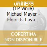 (LP Vinile) Michael Mayer - Floor Is Lava (2 Lp) vinile