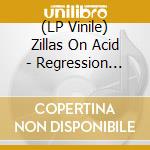 (LP Vinile) Zillas On Acid - Regression Session vinile
