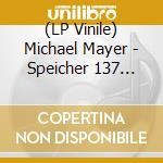 (LP Vinile) Michael Mayer - Speicher 137 (12") vinile