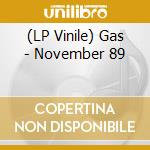 (LP Vinile) Gas - November 89 vinile
