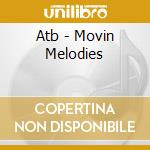 Atb - Movin Melodies cd