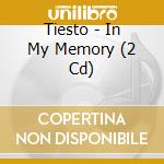 Tiesto - In My Memory (2 Cd) cd musicale di Tiesto