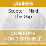Scooter - Mind The Gap cd