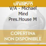 V/A - Michael Mind Pres.House M cd
