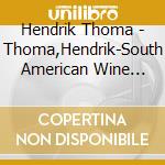 Hendrik Thoma - Thoma,Hendrik-South American Wine Chill cd