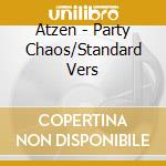 Atzen - Party Chaos/Standard Vers cd