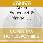 Atzen Frauenarzt & Manny - Praesentieren Atzen Musik cd musicale di Atzen Frauenarzt & Manny
