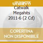 Catwalk Megahits 2011-6 (2 Cd) cd musicale di Kontor