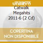 Catwalk Megahits 2011-6 (2 Cd) cd