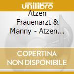 Atzen Frauenarzt & Manny - Atzen Musik 3-Standard (2 Cd) cd musicale di Atzen Frauenarzt & Manny