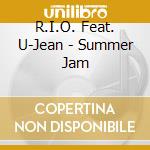 R.I.O. Feat. U-Jean - Summer Jam cd