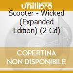 Scooter - Wicked (Expanded Edition) (2 Cd) cd