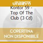 Kontor 59 - Top Of The Club (3 Cd) cd