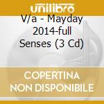 V/a - Mayday 2014-full Senses (3 Cd) cd