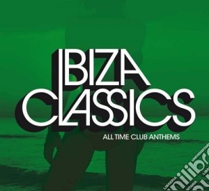 Ibiza Classics - All Time Club Anthems/2 (4 Cd) cd musicale di Artisti Vari