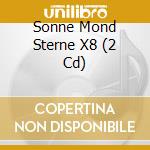 Sonne Mond Sterne X8 (2 Cd) cd