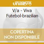 V/a - Viva Futebol-brazilian cd