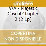 V/A - Majestic Casual-Chapter 2 (2 Lp) cd