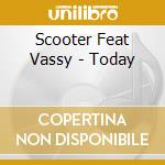 Scooter Feat Vassy - Today