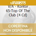 V/A - Kontor 65-Top Of The Club (4 Cd) cd