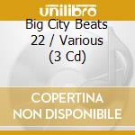 Big City Beats 22 / Various (3 Cd) cd musicale di Bigcitybeats