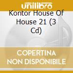 Kontor House Of House 21 (3 Cd) cd