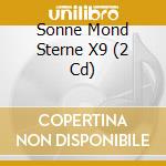 Sonne Mond Sterne X9 (2 Cd) cd musicale di Kontor