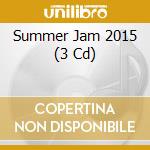 Summer Jam 2015 (3 Cd) cd