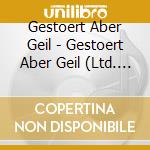 Gestoert Aber Geil - Gestoert Aber Geil (Ltd. Ed.) (2 Cd) cd