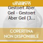 Gestoert Aber Geil - Gestoert Aber Geil (3 Lp) cd