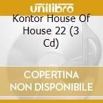 Kontor House Of House 22 (3 Cd) cd