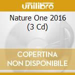 Nature One 2016 (3 Cd) cd