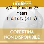 V/A - Mayday-25 Years Ltd.Edit. (3 Lp) cd