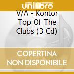 V/A - Kontor Top Of The Clubs (3 Cd) cd