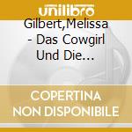 Gilbert,Melissa - Das Cowgirl Und Die Wildpferde cd