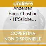 Andersen Hans-Christian - H?Ssliche Entlein, Das cd musicale di Andersen Hans