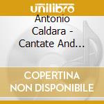 Antonio Caldara - Cantate And Sonate An cd