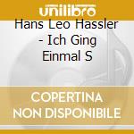 Hans Leo Hassler - Ich Ging Einmal S cd
