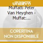Muffatti Peter Van Heyghen - Muffat: Armonico Tributo cd
