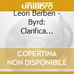 Leon Berben - Byrd: Clarifica Me-Organ Works cd