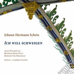 Johann Hermann Schein - Ich Will Schweigen cd musicale di Johann herman Schein