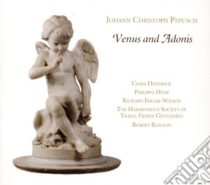 Pepusch - Venus And Adonis cd musicale di Johann chris Pepusch